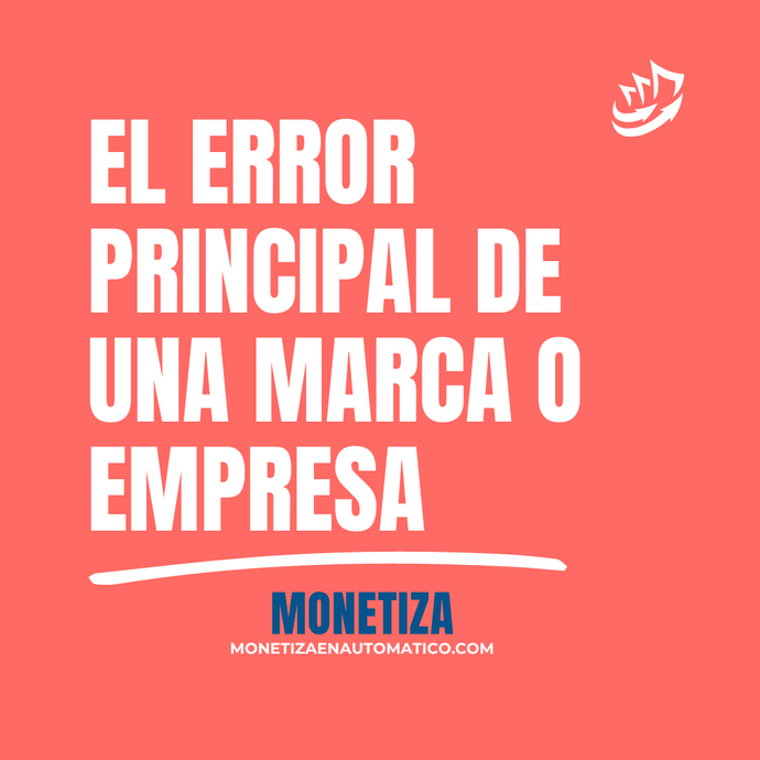 El ERROR PRINCIPAL de una MARCA O EMPRESA