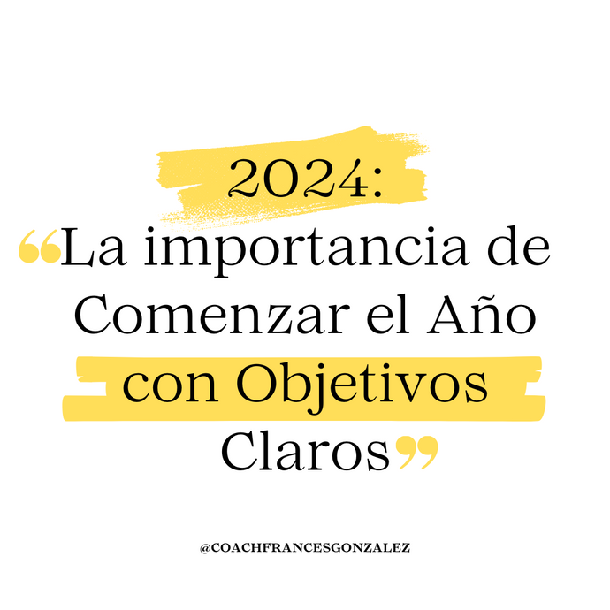 2024: La importancia de Comenzar el Año con Objetivos Claros